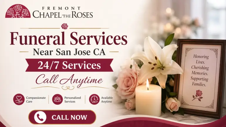 Need Immediate Assistance Locally: Who Provides 24/7 funeral services near San Jose CA in Santa Clara Near Me?